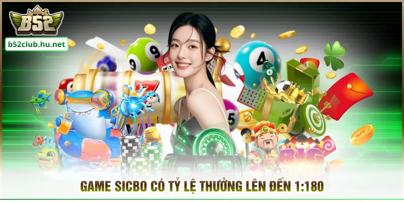 Game sicbo có tỷ lệ thưởng lên đến 1:180