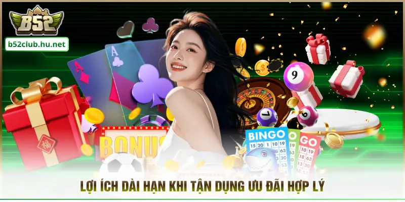 Lợi ích dài hạn khi tận dụng ưu đãi hợp lý