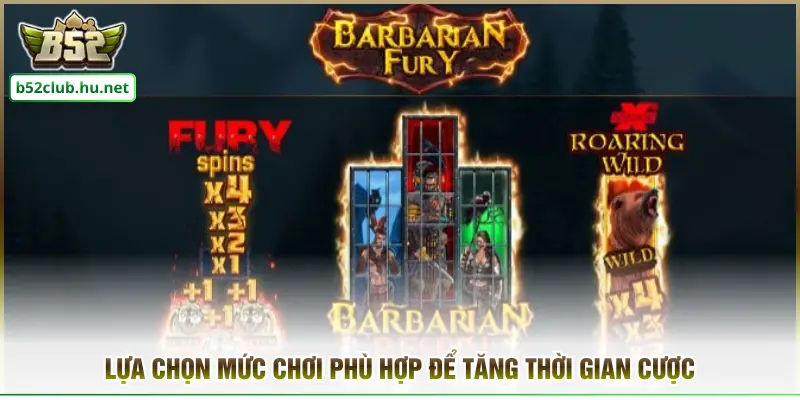 Lựa chọn mức chơi phù hợp để tăng thời gian cược