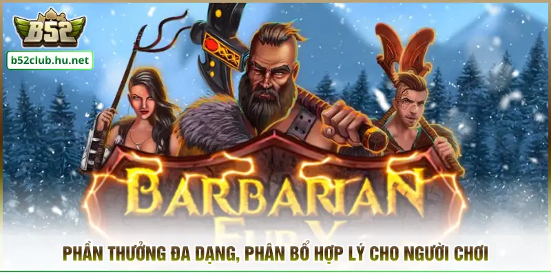 Phần thưởng đa dạng, phân bổ hợp lý cho người chơi