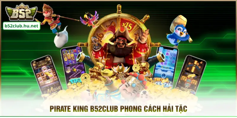 Pirate King B52club phong cách hải tặc