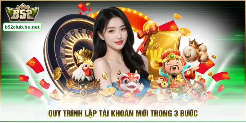Quy trình lập tài khoản mới trong 3 bước