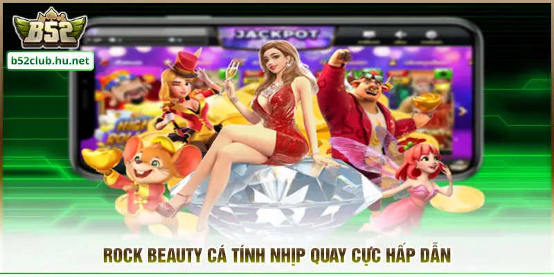 Rock Beauty cá tính nhịp quay cực hấp dẫn